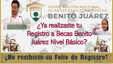 ¿Ya realizaste tu Registro a Becas Benito Juárez Nivel Básico? ¿No recibiste tu Folio de Registro?