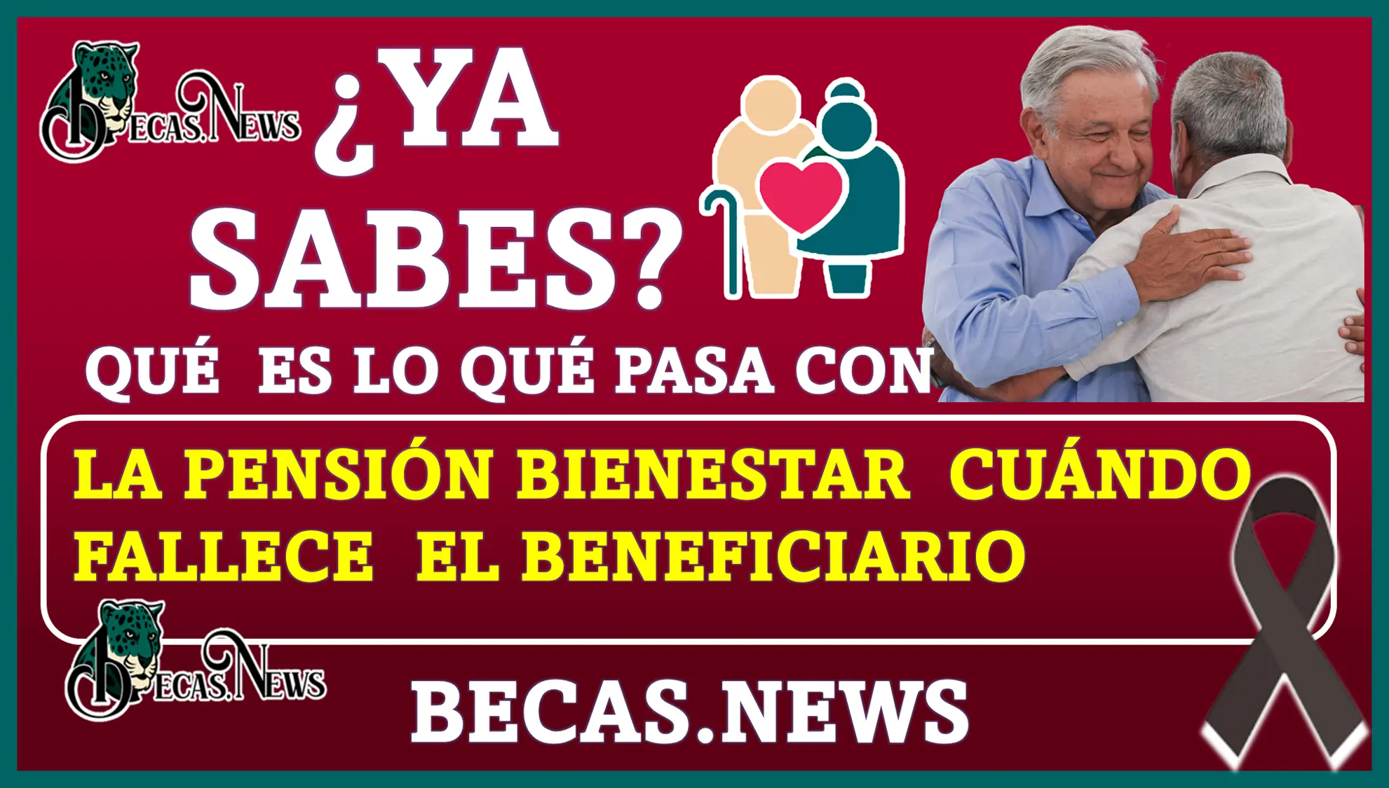 ¿Ya sabes qué es lo qué pasa con la pensión bienestar cuando fallece el beneficiario de este apoyo?