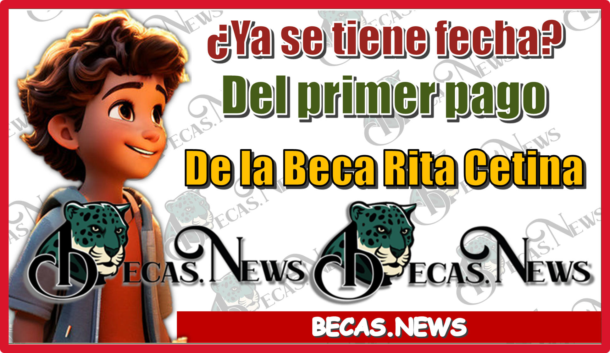 ¿Ya se tiene fecha del primer pago de la Beca Rita Cetina?