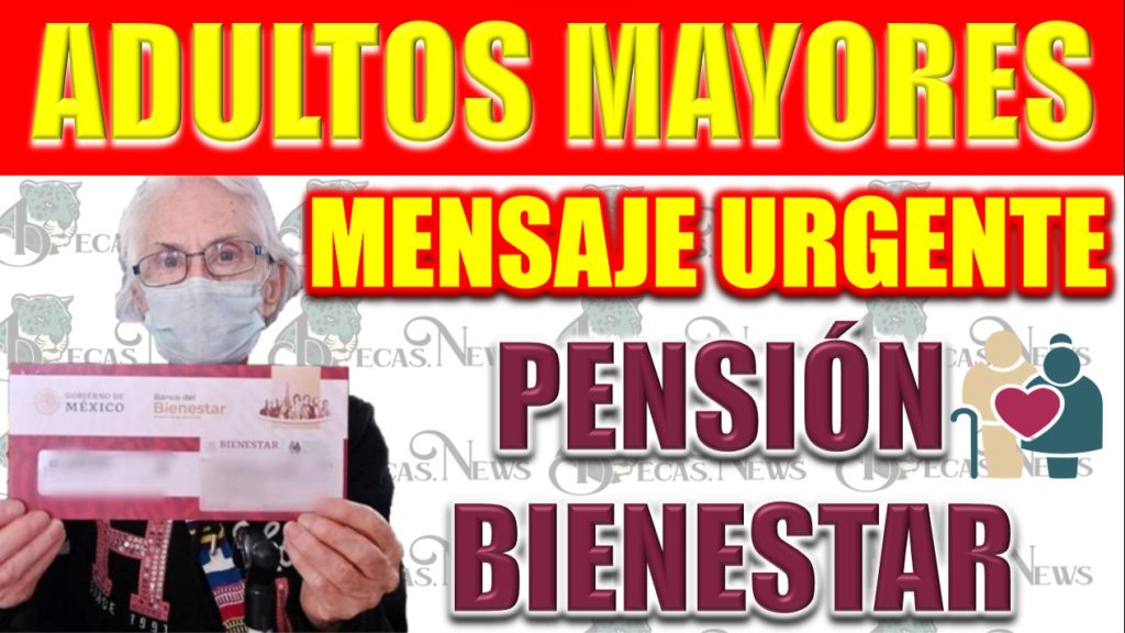 Cronograma de Pagos de la Pensión del Bienestar 2023