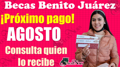 🚨😱 Becas Benito Juárez|Estos beneficiarios reciben PAGO en AGOSTO, ¡¡consúltalo aquí!! 🚨🚨