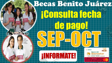 🚨🚨 ¡Atención alumnos de las Becas Benito Juárez!, consulta en que FECHA recibes tu pago del bimestre Septiembre-Octubre 🚨🚨