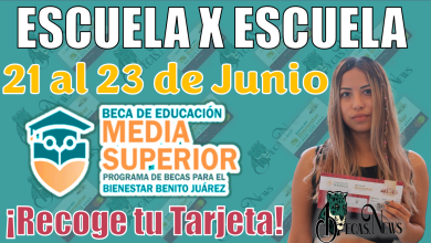 🚨🥳 ¡Atención alumnos de las Becas Benito Juárez!! Entregan Tarjetas Bienestar a estas ESCUELAS del 21 al 23 de Junio 👀😱
