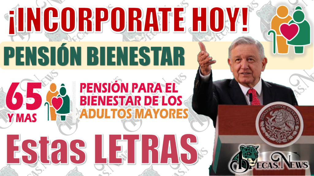 🚨🥳 ¡¡Mucha atención Adulto Mayor!! Estas son las letras que se incorporan el día de HOY 29 de junio a la PENSIÓN BIENESTAR 😱🚨