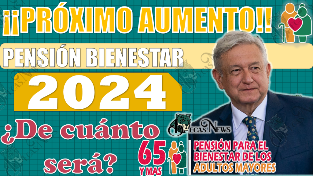 🥳🤑 ¡¡MUY BUENAS NOTICIAS!! Próximo aumento en la Pensión para el Bienestar Adultos Mayores, ¿De cuánto será? 👀🥳