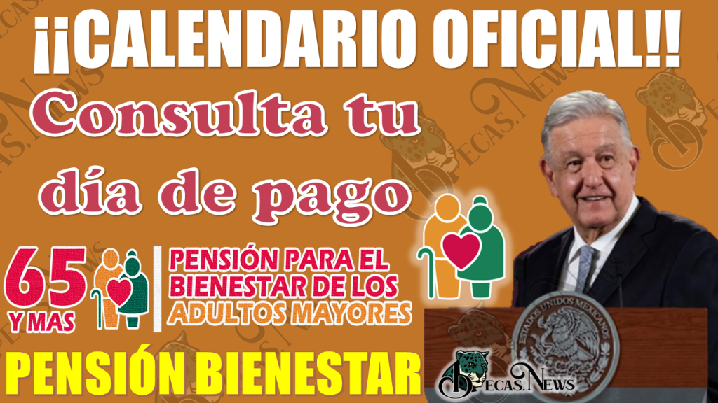 😱🥳 Este es el CALENDARIO OFICIAL DE LA PENSIÓN BIENESTAR, ¡¡Consulta que día te toca cobrar!! 🚨🤑