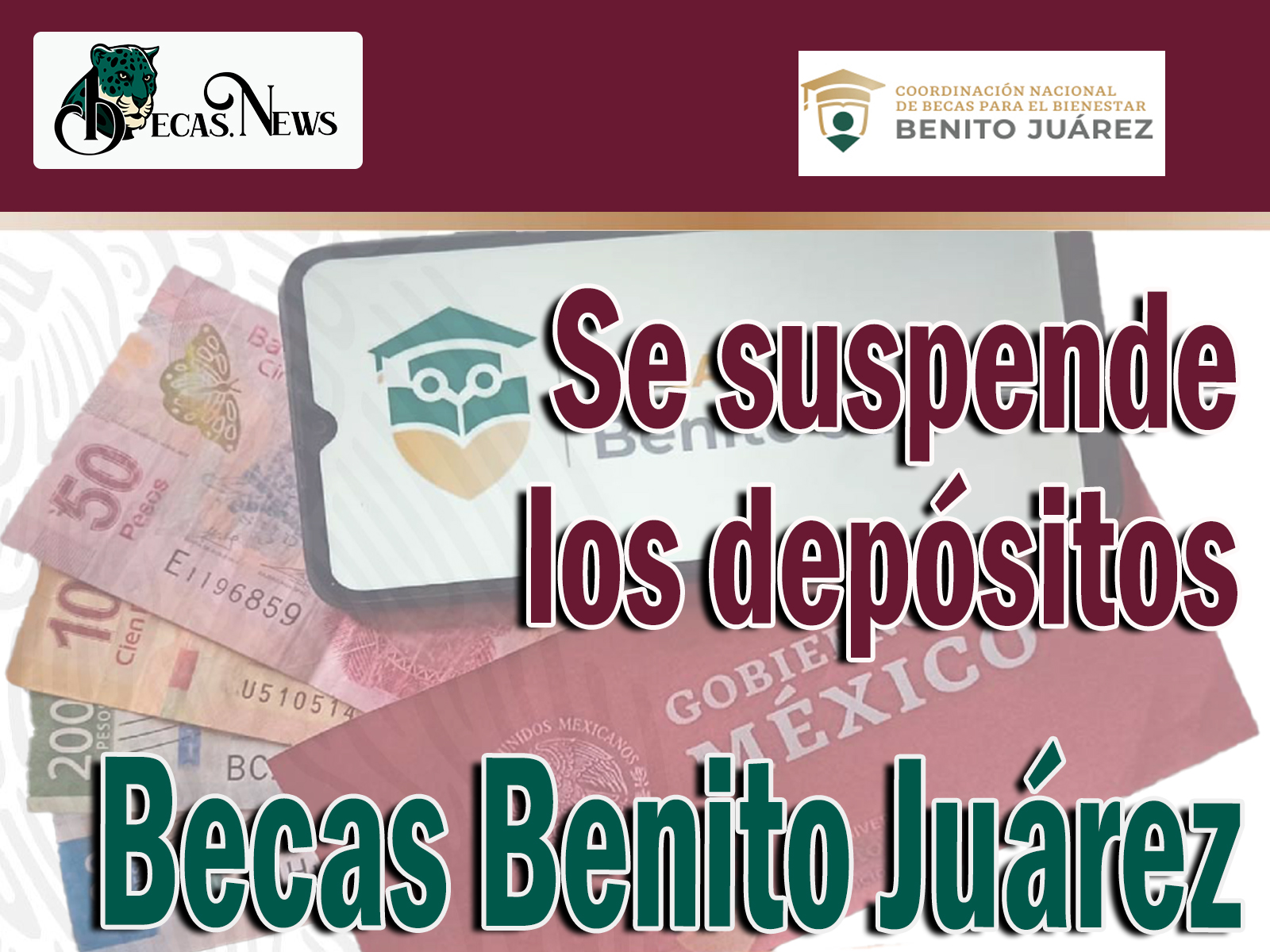 ¡¡Atención Becarios!! Se suspende los depósitos del Programa de Becas Benito Juárez 