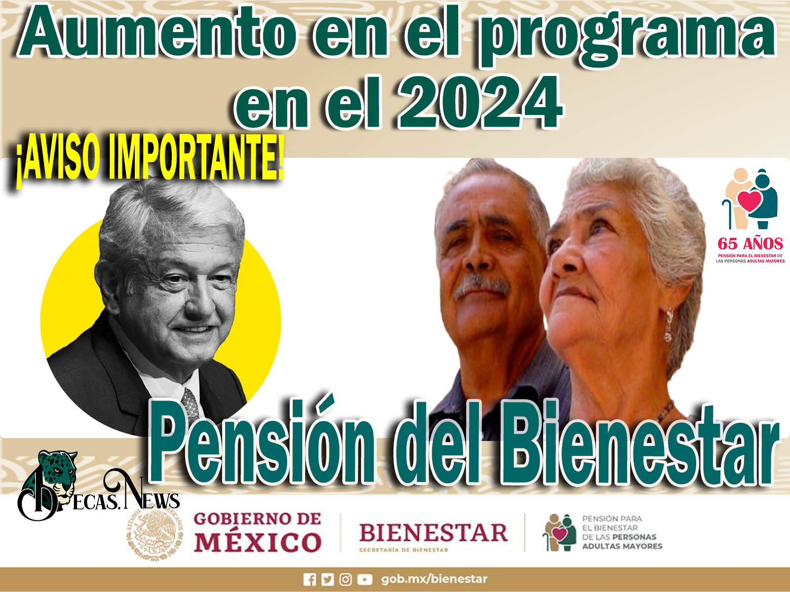 ¡¡Atención!! Beneficiarios de la Pensión del Bienestar | Aumento en el programa en el 2024