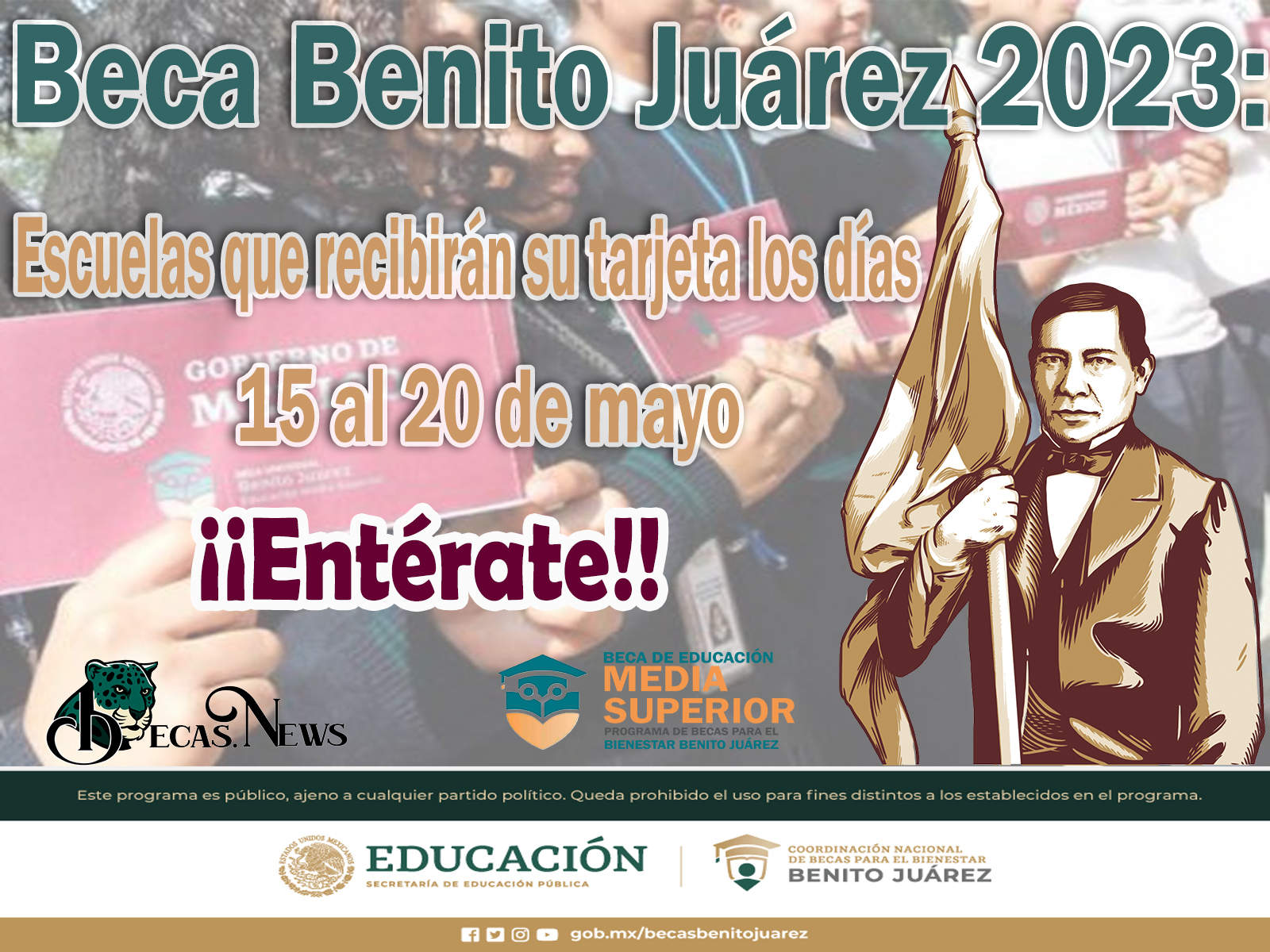 Beca Benito Juárez: Escuelas que recibirán su tarjeta los días 15 al 20 de mayo 