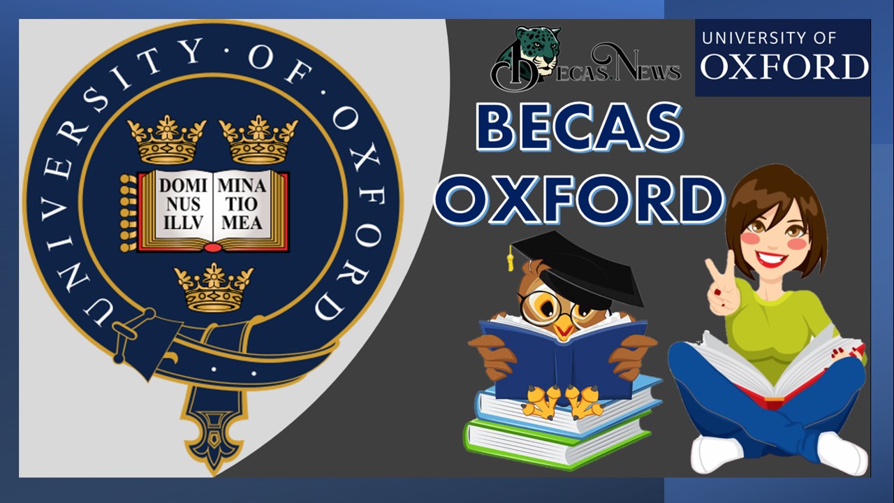Beca Oxford 2022-2023 | Convocatoria, Requisitos y Registro