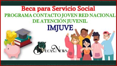Beca para Servicio Social “Programa Contacto Joven Red Nacional de Atención Juvenil” IMJUVE 2022-2023 Convocatoria, Registro y Requisitos
