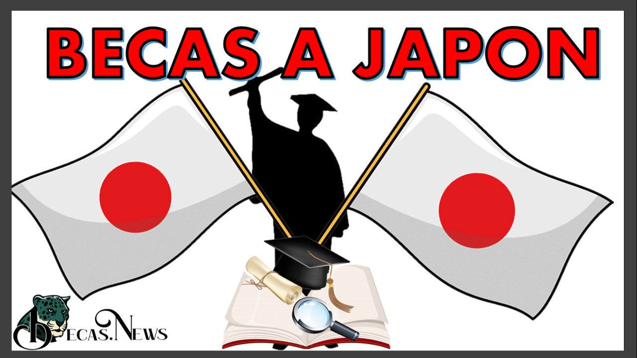 Becas a Japón: Convocatoria, Requisitos y Registro