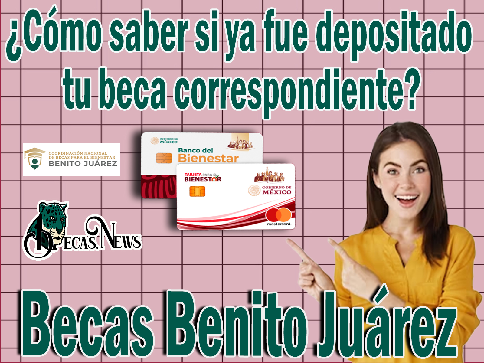 Becas Benito Juárez: ¿Cómo saber si ya fue depositado tu beca correspondiente?