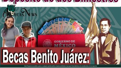 Becas Benito Juárez: Depósito de dos Bimestres 