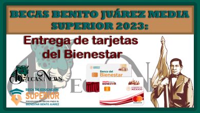 Becas Benito Juárez Media superior 2023: Entrega de tarjetas del Bienestar 