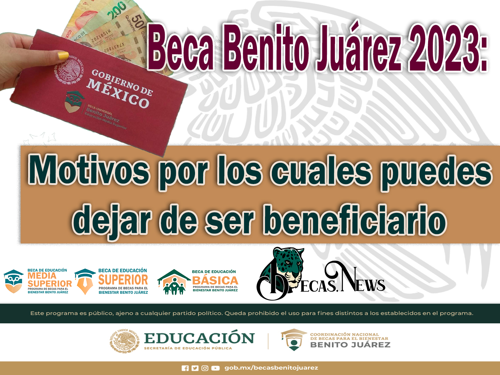 Becas Benito Juárez: Motivos por los cuales puedes dejar de ser beneficiario