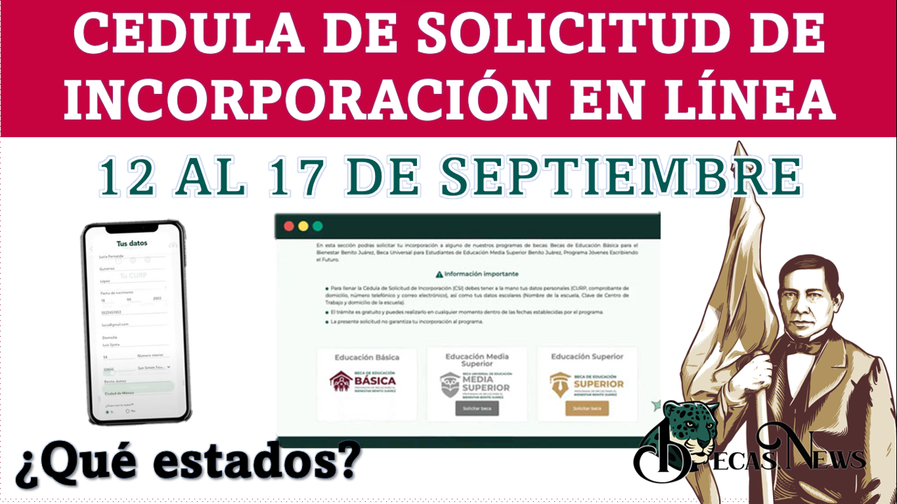 Becas Benito Juárez: Qué estados pueden acceder a la Cedula de Solicitud de incorporación en línea del 12 al 17 de septiembre