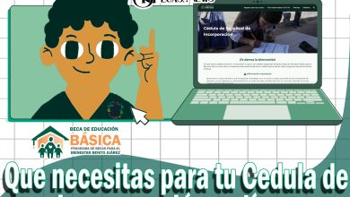 Becas Benito Juárez: Que necesitas para tu Cedula de Incorporación en línea