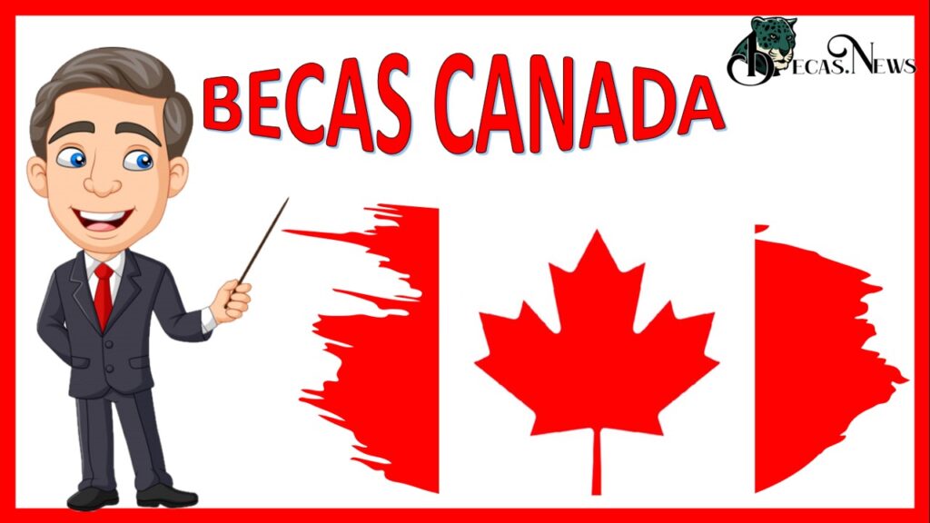 Becas Canadá / Becas 100 para estudiar en Canadá 20232024