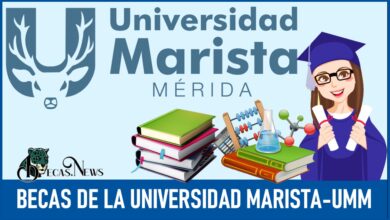 Becas de la Universidad Marista-UMM 2022-2023: Convocatoria, Registro y Requisitos