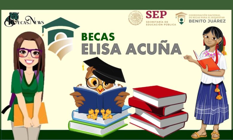 ▷ Becas Elisa Acuña 2022-2023| Convocatorias, Requisitos y registro » 2022 BECAS.NEWS 🥇 Becas Elisa Acuña: Convocatorias, Requisitos y registro