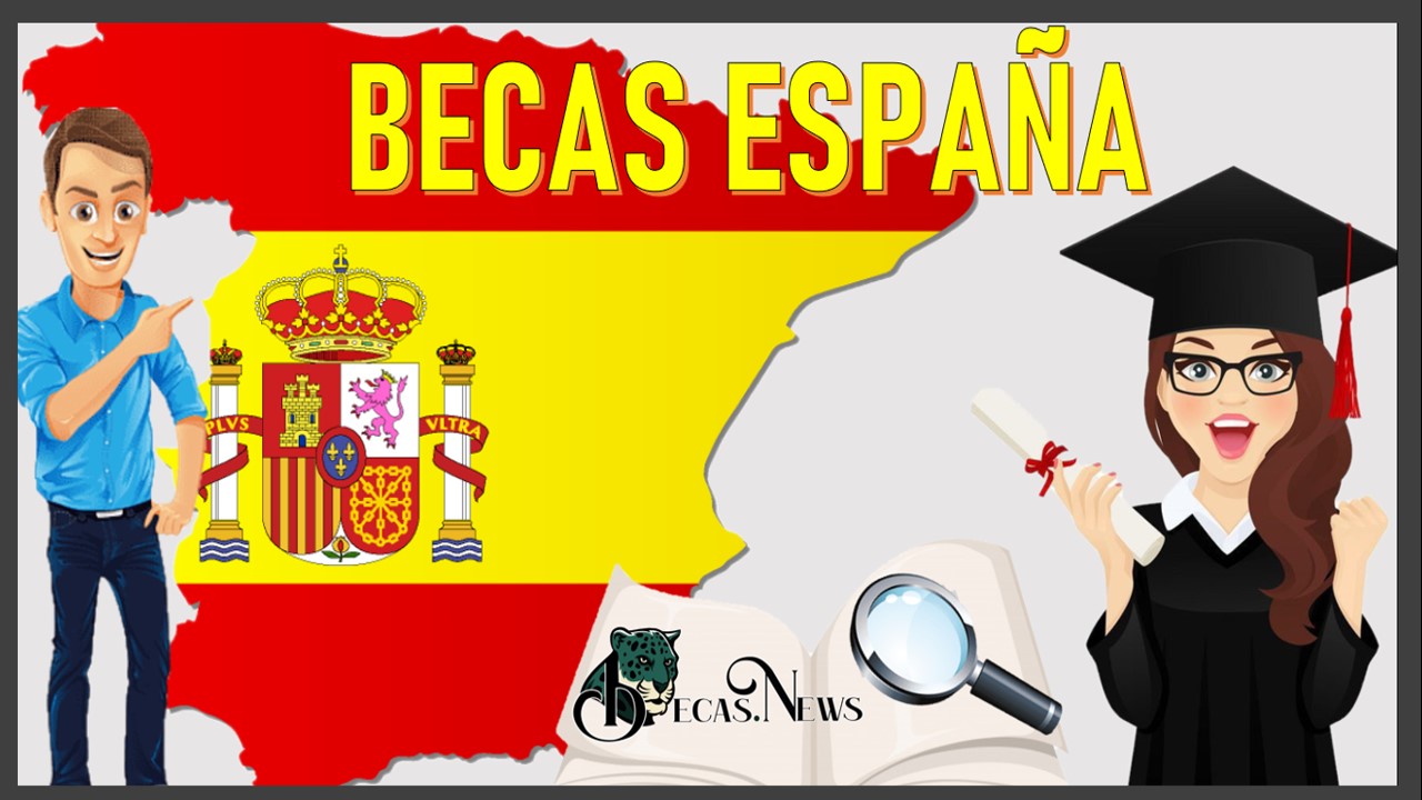 Becas España: Convocatorias, Requisitos y Registro
