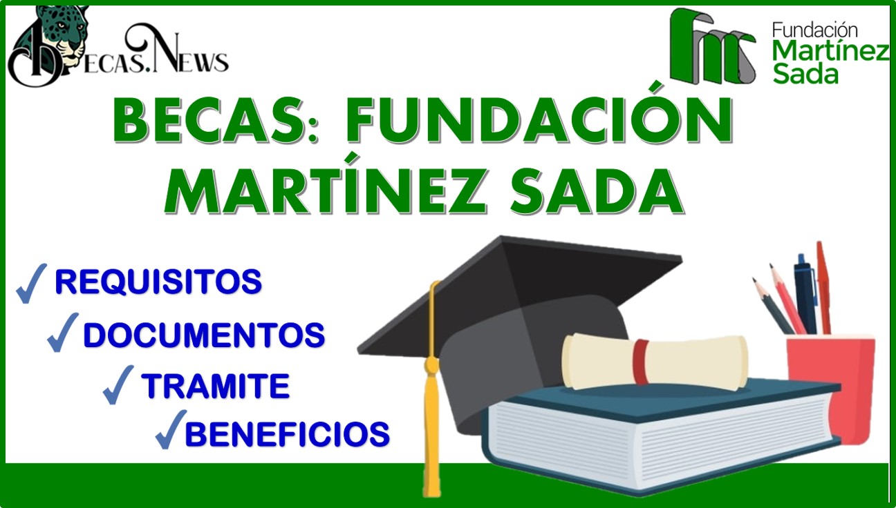 Becas: Fundación Martínez SADA