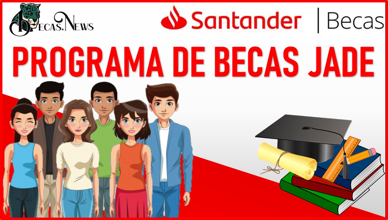 Programa de Becas JADE Santander 2022-2023