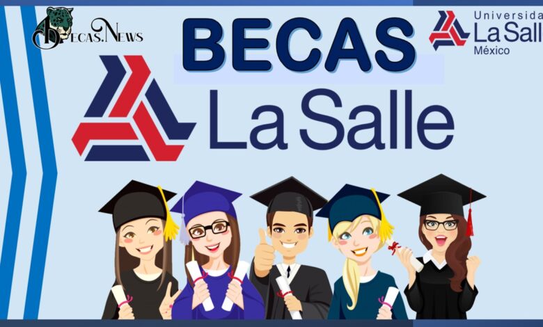 Becas La Salle 2023 2024 Convocatoria Requisitos Y Registro Mayo 2023 7715