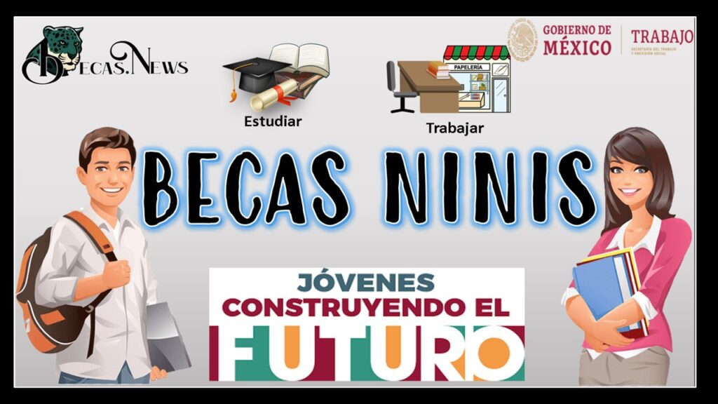 Becas Ninis: Convocatoria, Registro y Requisitos