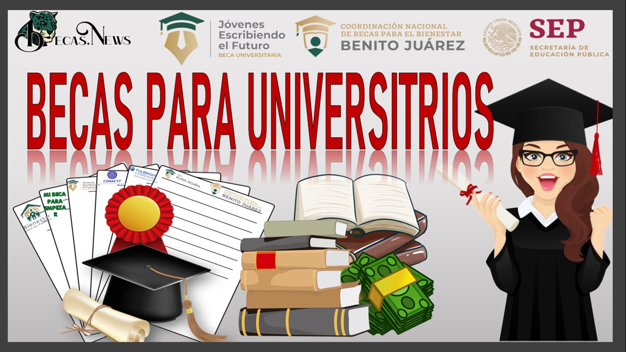 Becas para Universitarios / Becas Federales para Universitarios 2022-2023|