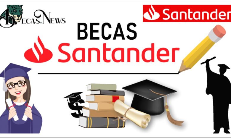 ▷ Becas Santander 2023-2024 | Convocatorias Vigentes y registro » 2023 BECAS.NEWS 🥇 Becas Santander 2022-2023 | Convocatorias Vigentes y registro