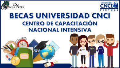 Becas Universidad CNCI – Centro de Capacitación Nacional Intensiva 2022-2023: Convocatoria, Registro y Requisitos