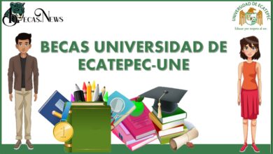 Becas Universidad de Ecatepec-UNE 2022-2023: Convocatoria, Registro y Requisitos