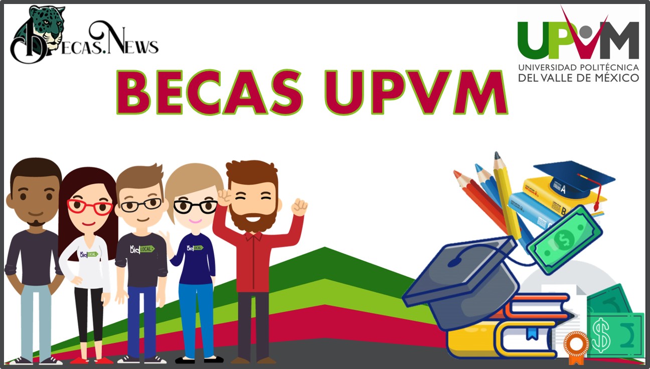 Becas UPVM 2022-2023: Convocatoria, Registro y Requisitos