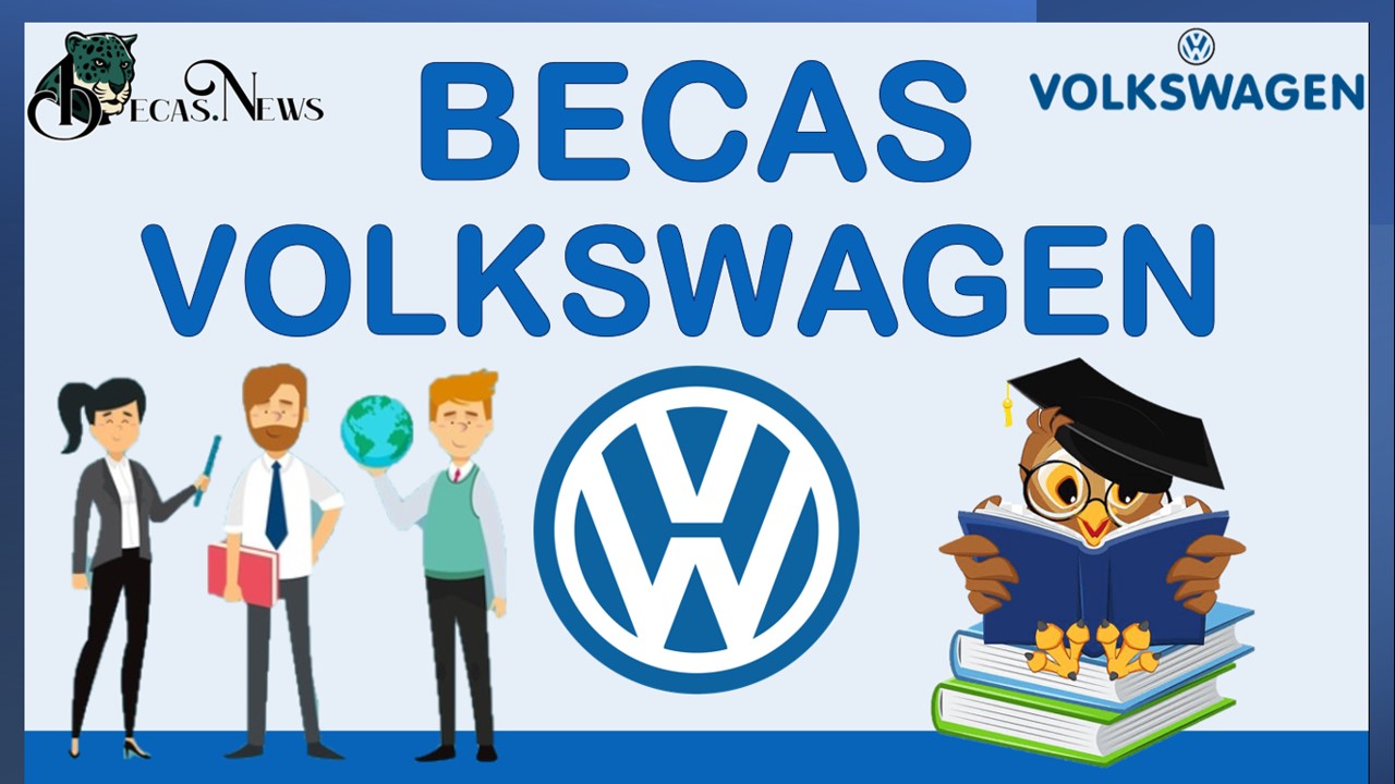 Becas Volkswagen: Convocatoria, Registro y Requisitos