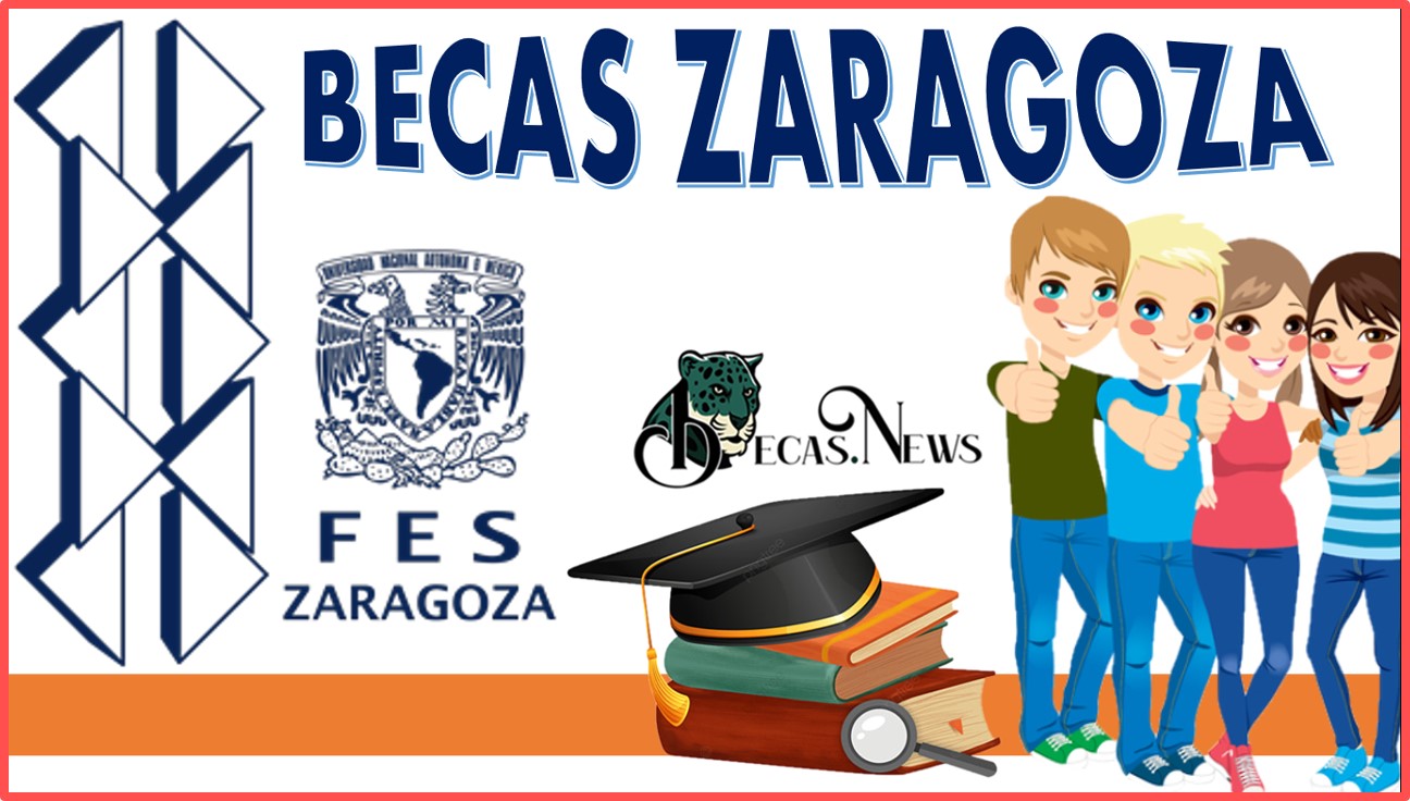 Becas Zaragoza: Convocatoria, Registro y Requisitos