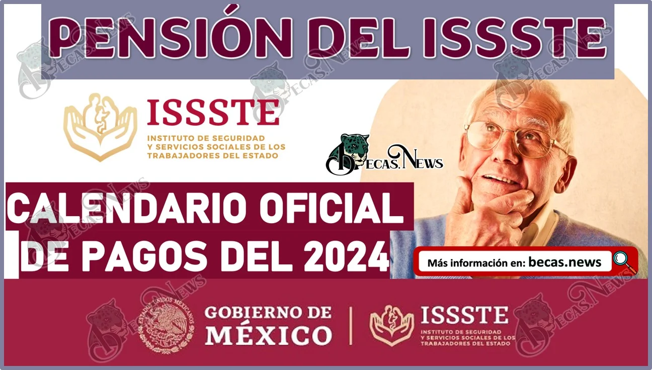 Consulta todos los Pagos de la Pensión del ISSSTE del 2024