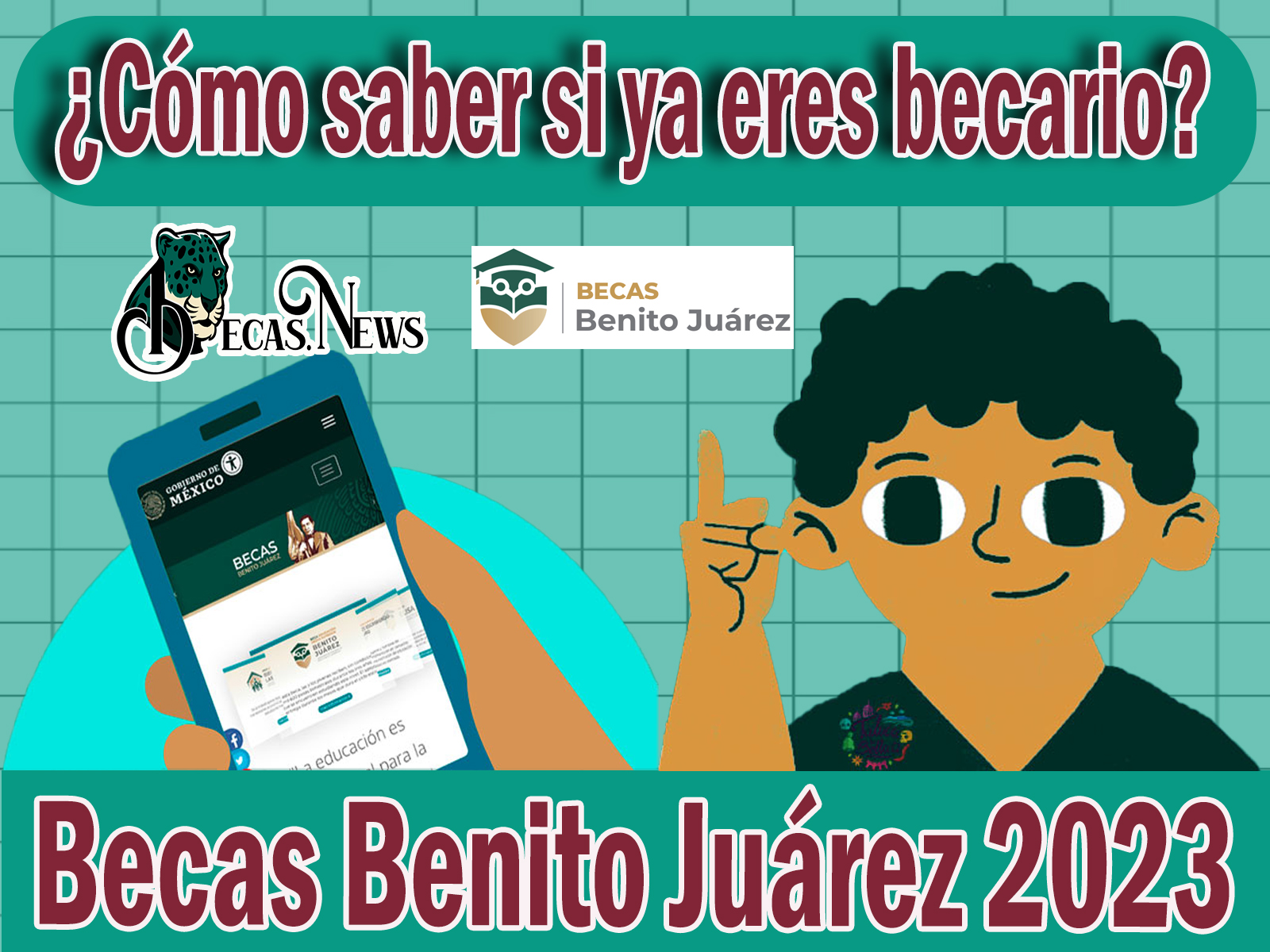 Cómo saber si ya eres Becario de las Becas Benito Juárez 