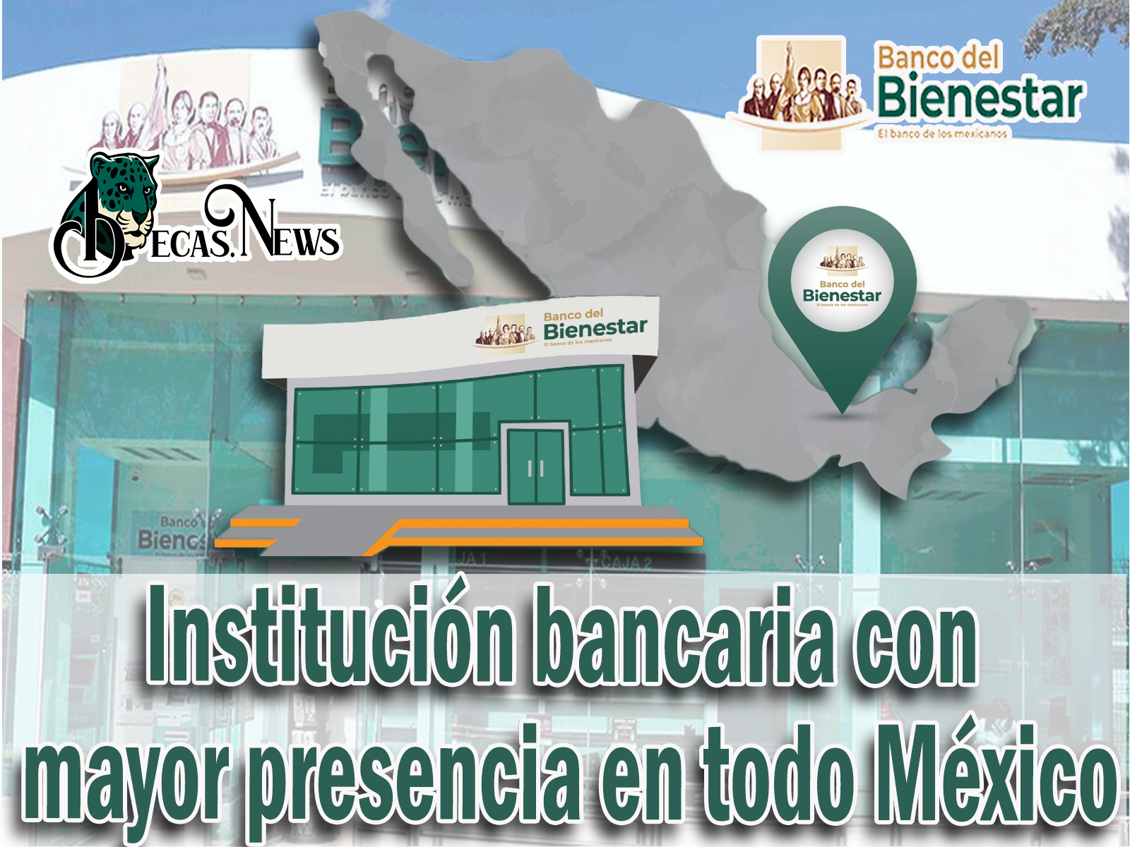 Conoce la institución bancaria con mayor presencia en todo México 