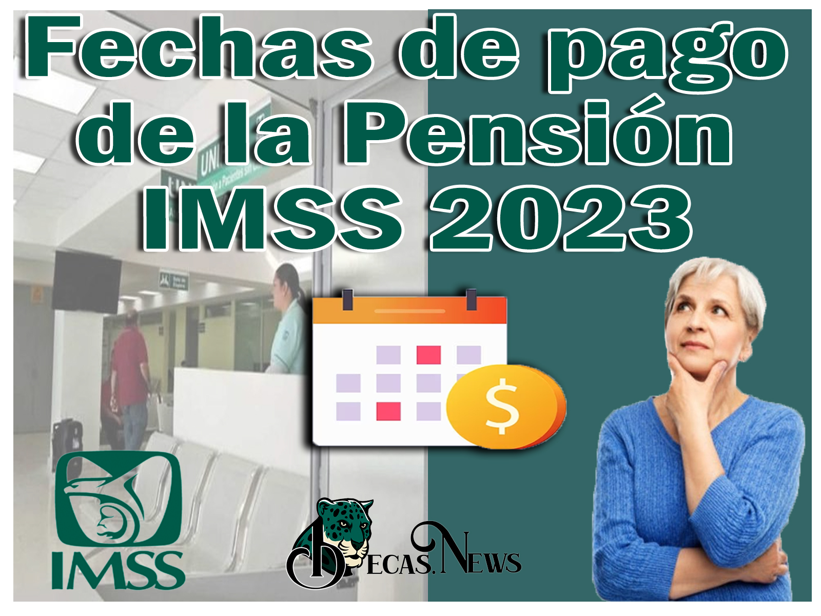 Fechas de pago de la Pensión IMSS 2023 de los meses de julia a diciembre