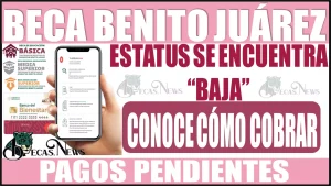 👩‍🎓👨‍🎓🤑💸🚨 Si eres becado de la Beca Benito Juárez y en tu Estatus se encuentra "BAJA", ¿Quieres saber si puedes cobrar tus pagos pendientes? 👩‍🎓👨‍🎓🤑💸🚨