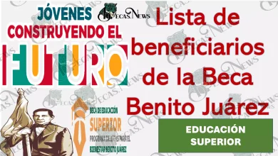 Así puedes consultar la lista de la Beca Benito Juárez que ya son beneficiarios (EDUCACIÓN SUPERIOR)(2023)