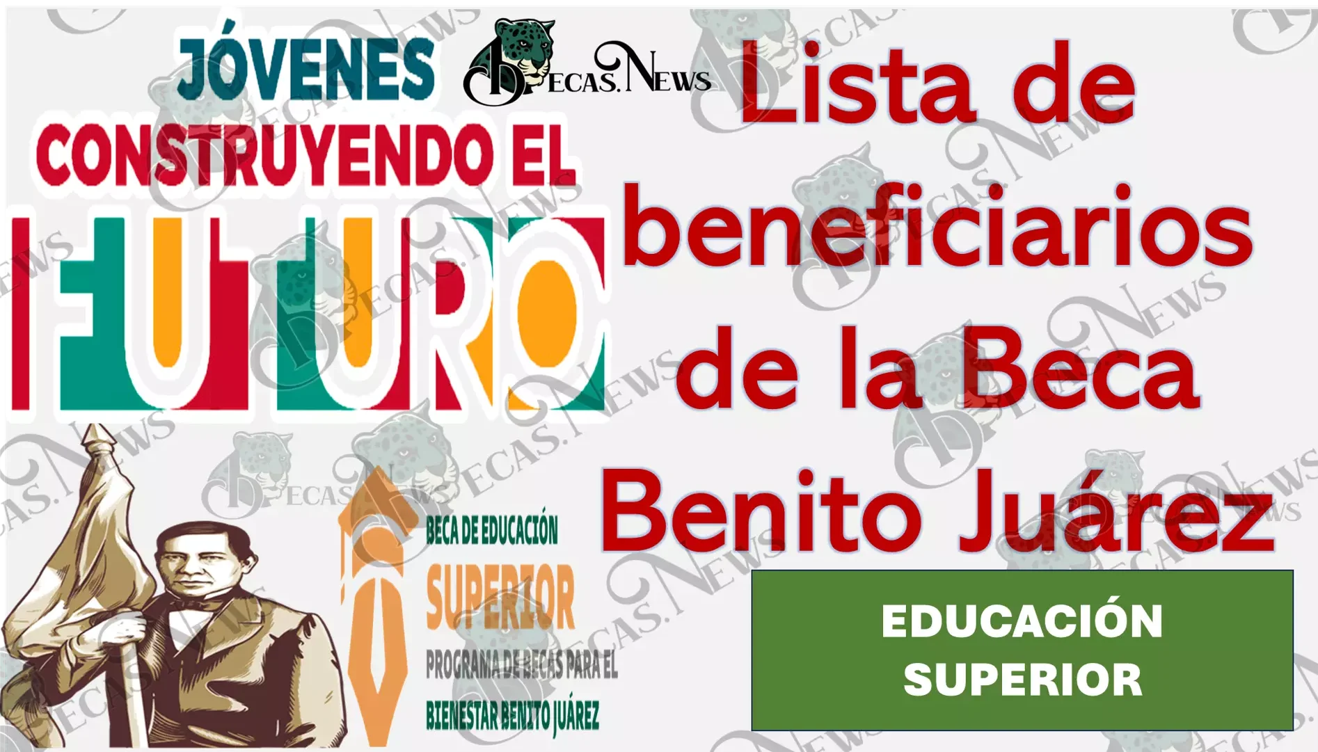 Así puedes consultar la lista de la Beca Benito Juárez que ya son beneficiarios (EDUCACIÓN SUPERIOR)(2023)