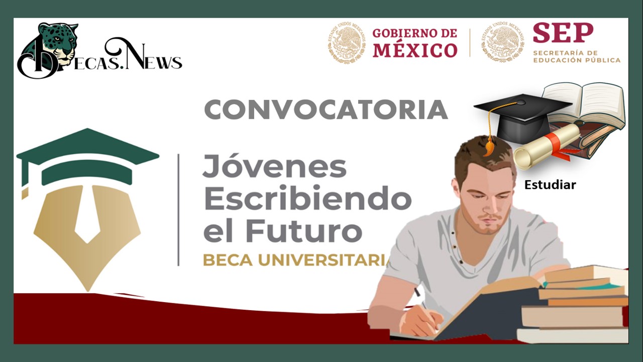 Beca Jóvenes Escribiendo el Futuro 2022-2023 | Requisitos y Registro de la Convocatoria 2022-2