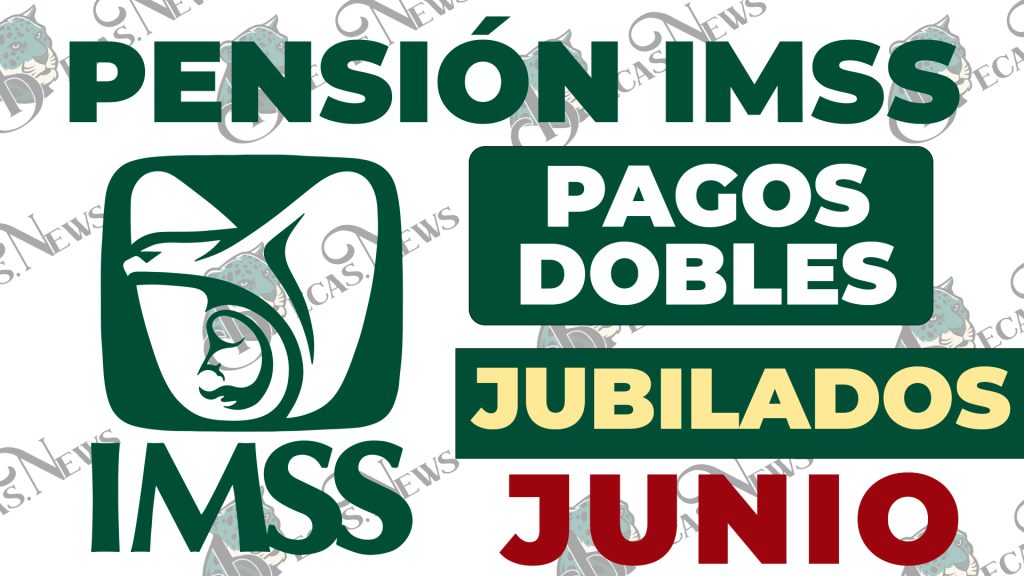 ¡Pagos dobles disponibles!, Jubilados podrán contar con pagos extras por este motivo| Descúbrelo: Pensión IMSS