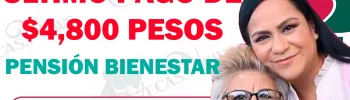 ¡DILE ADIÓS A LOS $ 4,800! AHORA RECIBIRÁS UNA NUEVA CANTIDAD: PENSIÓN BIENESTAR