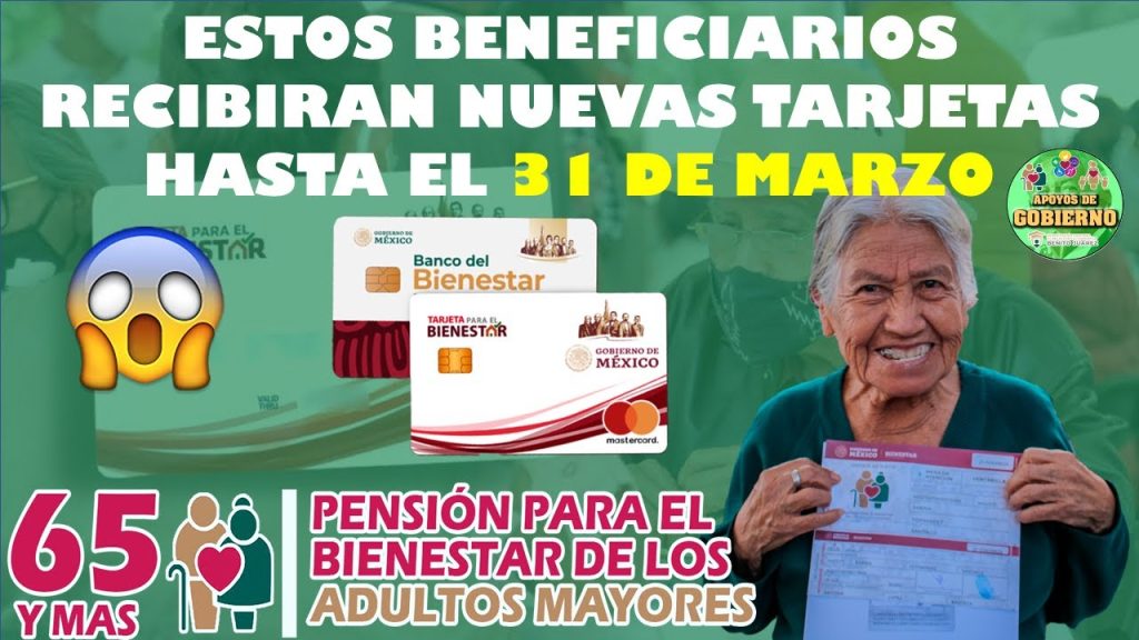 😱🚨¡¡ESTOS BENEFICIARIOS RECIBIRÁN NUEVAS TARJETAS HASTA EL 31 DE MARZO!!😱🚨 🔴Pensión Bienestar 2023🔴