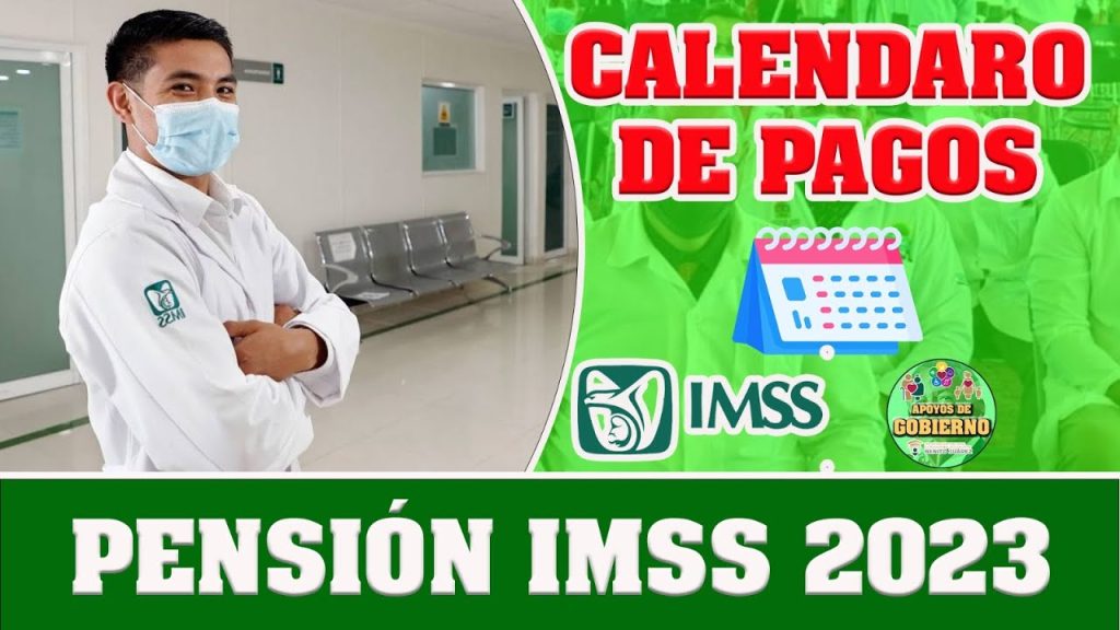 🔊¡¡ATENCIÓN PENSIONADOS!!🔊 🚨😱Calendario de PAGOS, PENSIÓN IMSS 2023🚨😱