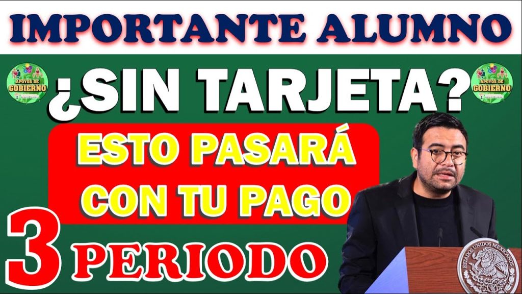 😨🚨😔¡¿AÚN SIGUES SIN TARJETA ALUMNO?! ESTO LE PASARÁ A TU PAGO DE LOS 4 MESES 😨🚨😔